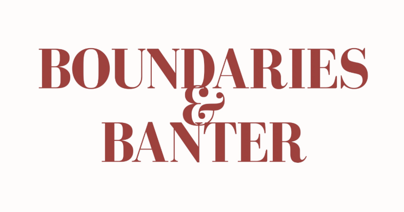 Boundaries & Banter Returns to Basics: What a Boundary Is and Why Family Crosses It So Easily